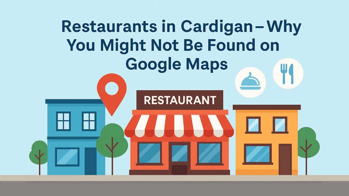 Restaurants Cardigan – Boost Google Maps Visibility